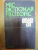 Mic Dictionar Filozofic, Editia II-a, 1973, 622 pagini - Psihologie, Filosofie