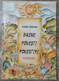 Basme, povesti, povestiri - Ioana Greabu