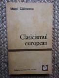 Clasicismul european - Matei Calinescu