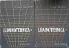 Luminotehnica Vol. 1-2, Cornel Bianchi, Editura Tehnica 1990, Electrotehnica, 700 pagini, Hardcover