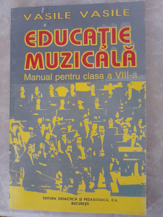Educatie muzicala Manual pentru clasa a VIII-a - Vasile Vasile