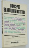 Concepte si atitudini estetice - Titu Popescu