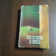 TARA DE DINCOLO DE NEGURA - Mihail Sadoveanu - Cartea Romaneasca, 1943, 374 p.