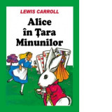 Alice in Tara Minunilor - Lewis Caroll