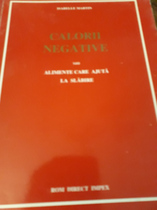 Calorii negative sau alimentatia care ajuta la slabire - Isabelle Martin