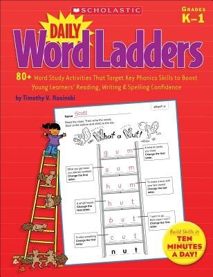 Daily Word Ladders, Grades K-1: 80+ Word Study Activities That Target Key Phonics Skills to Boost Young Learners&amp;#039; Reading, Writing &amp;amp; Spelling Confiden foto
