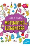 Invat in fiecare zi: Matematica elementara 5 ani+, Autor Anonim