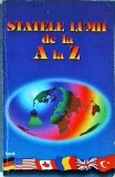 Cumpara ieftin Statele Lumii de la A la Z - I. Andrei, Editura Tess-M, 1997, 668 pagini, Geografie, Cultura, Istorie