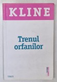 TRENUL ORFANILOR de CHRISTINA BAKER KLINE , 2015