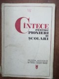 Cantece pentru pioneri si scolari