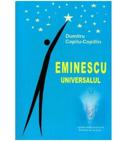 Dumitru Copilu-Copillin - Eminescu universalul - 127382