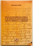 Falsul in documentele istorice si in operele de arta romanesti, Nicolae Vilvoi., 2013
