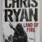 LAND OF FIRE by CHRIS RYAN , 2008