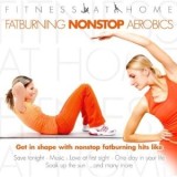 VARIOUS ARTISTS FITNESS AT HOME:FATBURNING NONSTOP AEROBIC(CD)