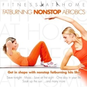 VARIOUS ARTISTS FITNESS AT HOME:FATBURNING NONSTOP AEROBIC(CD) foto