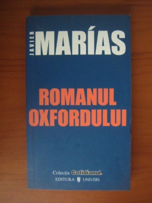 Javier Marias - Romanul Oxfordului (Cotidianul) foto