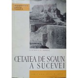 CETATEA DE SCAUN A SUCEVEI-M.D. MATEI, AL. ANDRONIC-236937