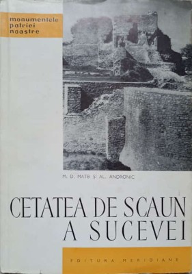 CETATEA DE SCAUN A SUCEVEI-M.D. MATEI, AL. ANDRONIC-236937 foto