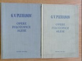 G. V. Plehanov - Opere filozofice alese (2 volume)