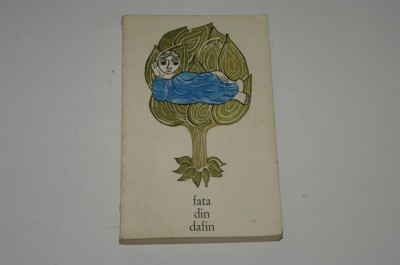 Fata din dafin - basme populare romanesti - 1967 foto