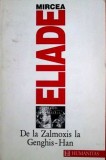 De la Zalmoxis la Genghis-Han - Mircea Eliade