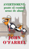 Avertisment - Poate contine urme de alune | John O&#039;Farrell, Rao