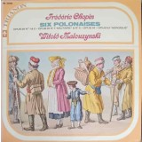 Disc vinil, LP. Six Polonaises-FREDERIC CHOPIN, WITOLD MALCUZYNSKI-156119