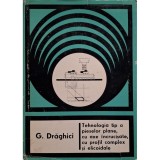 G. Draghici - Tehnologia tip a pieselor plane, cu axe incrucisate, cu profil complex si elicoidale (Editia: 1977)