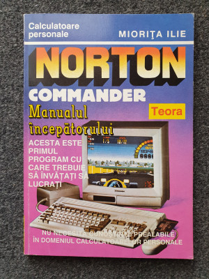 NORTON COMMANDER Manualul Incepatorului - Miorita Ilie foto