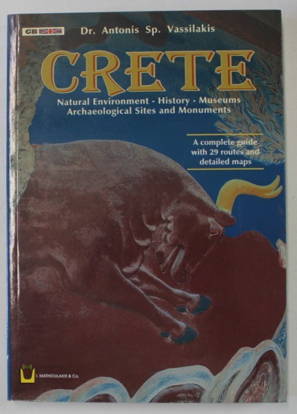 CRETE , A COMPLETE GUIDE WITH 29 ROUTES AND DETAILED MAPS by Dr. ANTONIS SP. VASSILAKIS , ANII &#039; 2000