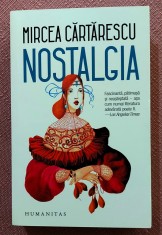 Nostalgia. Editura Humanitas, 2021 - Mircea Cartarescu