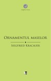Ornamentul maselor | Siegried Kracauer