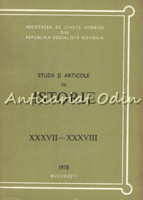 Studii Si Articole De Istorie XXXVII-XXXVIII 1978 - N. Adaniloaie, A. Iordanescu foto