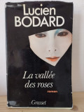 Lucien Bodard - La Vallee des Roses