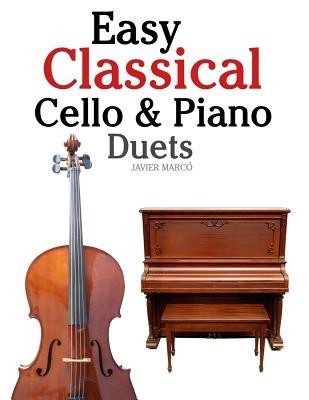 Easy Classical Cello &amp;amp; Piano Duets: Featuring Music of Bach, Mozart, Beethoven, Strauss and Other Composers. foto