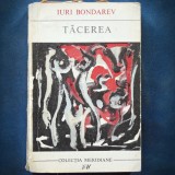 Cumpara ieftin Tacerea - Iuri Bondarev, Editura Meridiane - Roman Beletristica