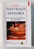 NATURALIS HISTORIA - ENCICLOPEDIA CUNOSTINTELOR DIN ANTICHITATE , VOL . VI - MINERALOGIE SI ISTORIA ARTEI de PLINIUS , 2004