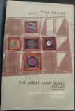 PAUL NEAGU - THE GREAT SAND GLASS / MARELE CLEPSIDRU (POEMS / POEME, 1966-1994) [editie bilingva romana-engleza / 2004]