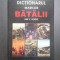 DICTIONARUL MARILOR BATALII - IAN V. HOGG