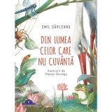 Cumpara ieftin Din lumea celor care nu cuvanta, hardcover