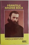 Viata si marturia &ndash; Parintele Arsenie Boca - Carte biografica