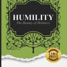 Andrew Murray Humility: The Beauty of Holiness (In Today's English and with Study Guide)(LARGE Print)