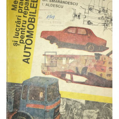 Al. Groza - Metode și lucrări practice pentru repararea automobilelor (editia 1985)