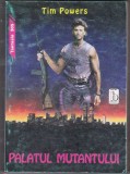 bnk ant Tim Powers - Palatul mutantului ( SF&amp; Fantasy )