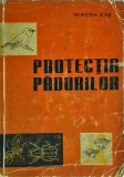 Cumpara ieftin Carte Protectia Padurilor - Mircea Ene. Silvicultura, Conservarea Mediului, Defrisari, Ecologie. Ed. 1961, 364 pag. Brosata, Romana.