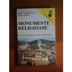 MONUMENTE RELIGIOASE , BISERICI SI MANASTIRI CELEBRE DIN ROMANIA de RADU CONSTANTINESCU , MIRCEA SFARLEA , 1994