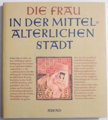 DIE FRAU IN DER MITTELALTERLICHEN de ERIKA UITZ , 1988 foto