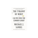 The Tyranny of Merit: Can We Find the Common Good?