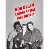 A Modern Dal filoz&oacute;fi&aacute;ja - Bob Dylan
