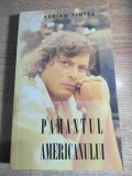 Adrian Pintea (autograf) - Pamantul americanului (Editura Eminescu, 1996)
